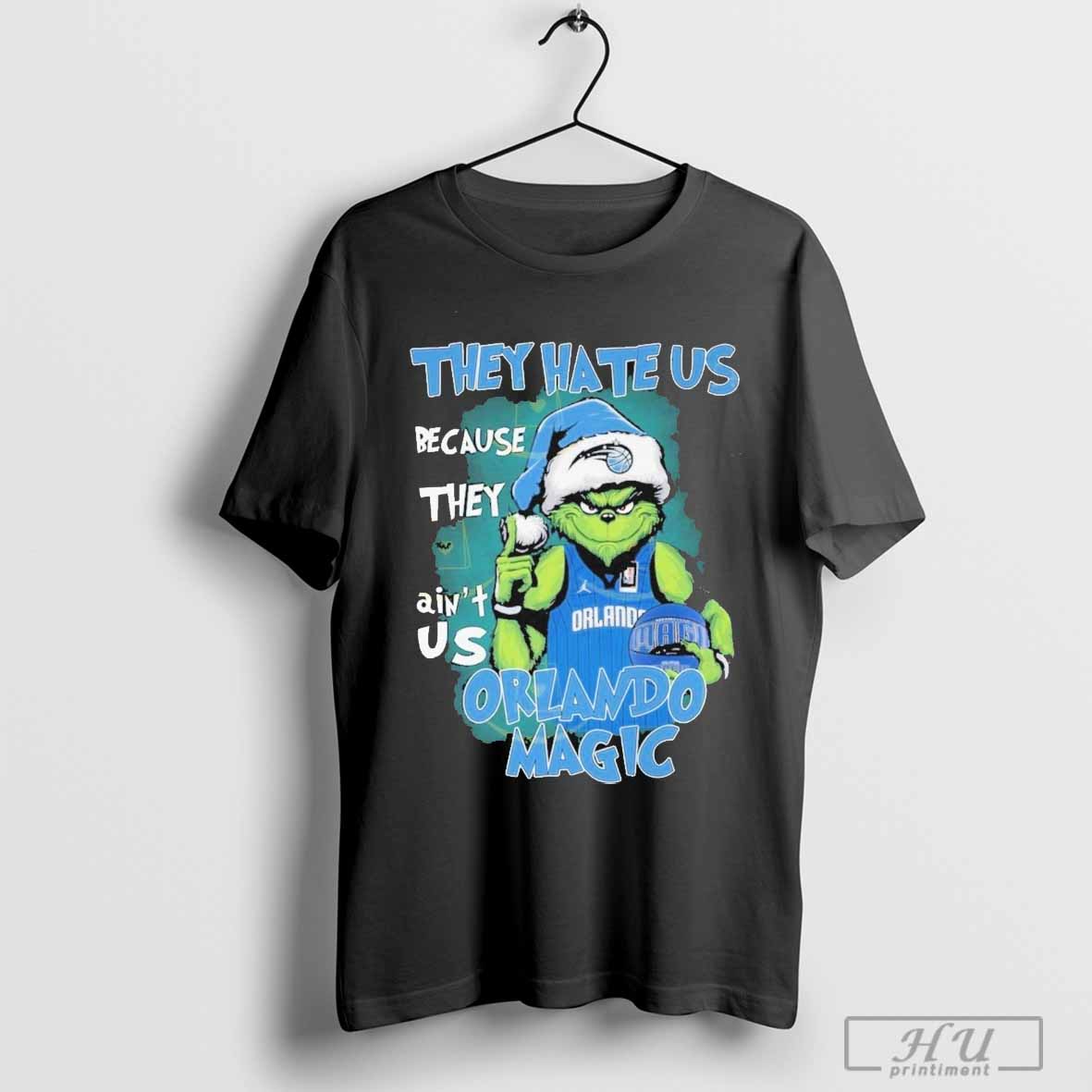 They Hate Us Because They Aint Us Orlando Magic T-Shirt