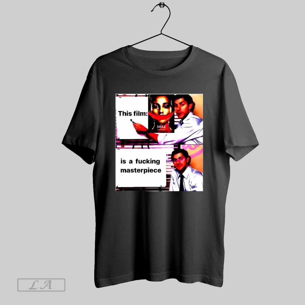 This Film Smile Is A Fucking Masterpiece Shirt