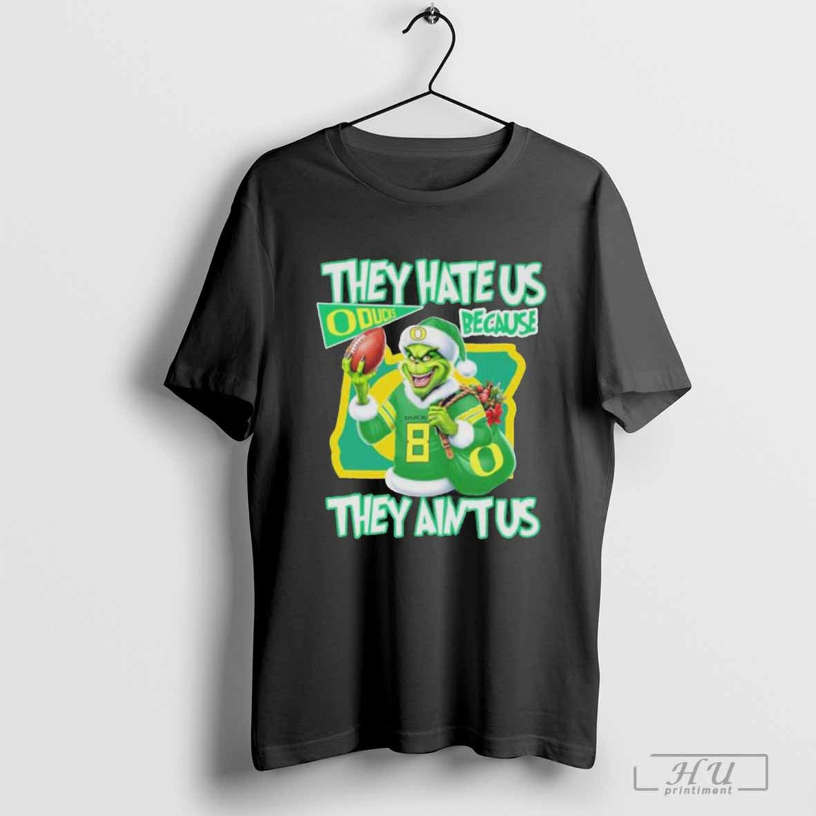 They Hate Us Because They Ain’t Us Grinch X Oregon Ducks College Football Christmas Shirt
