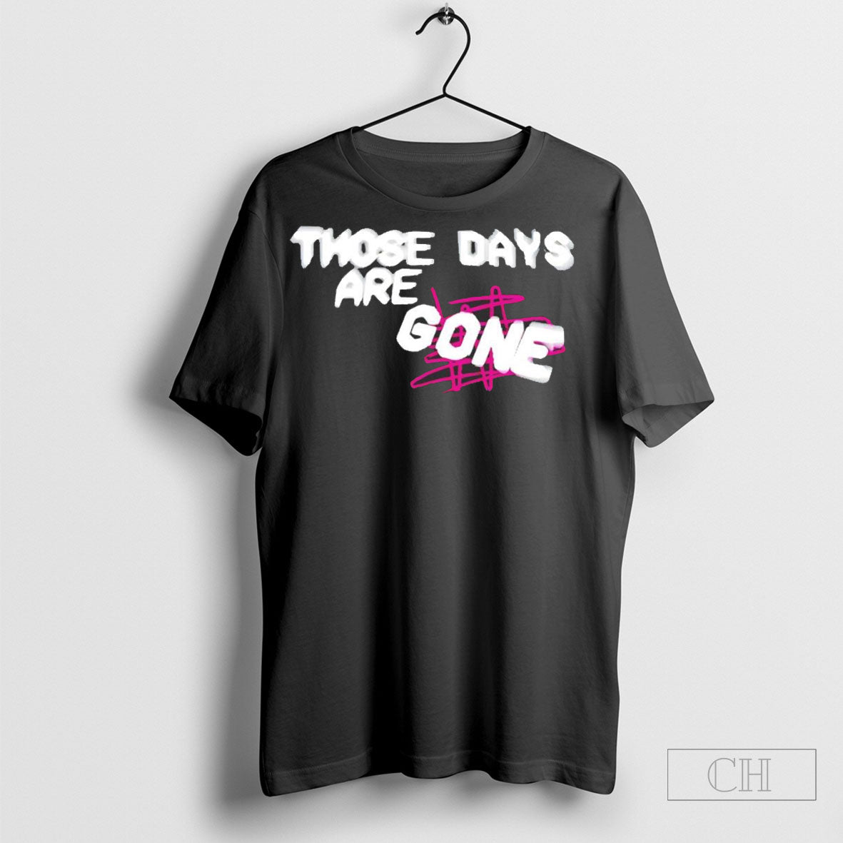 Those Days Are Gone Shirts