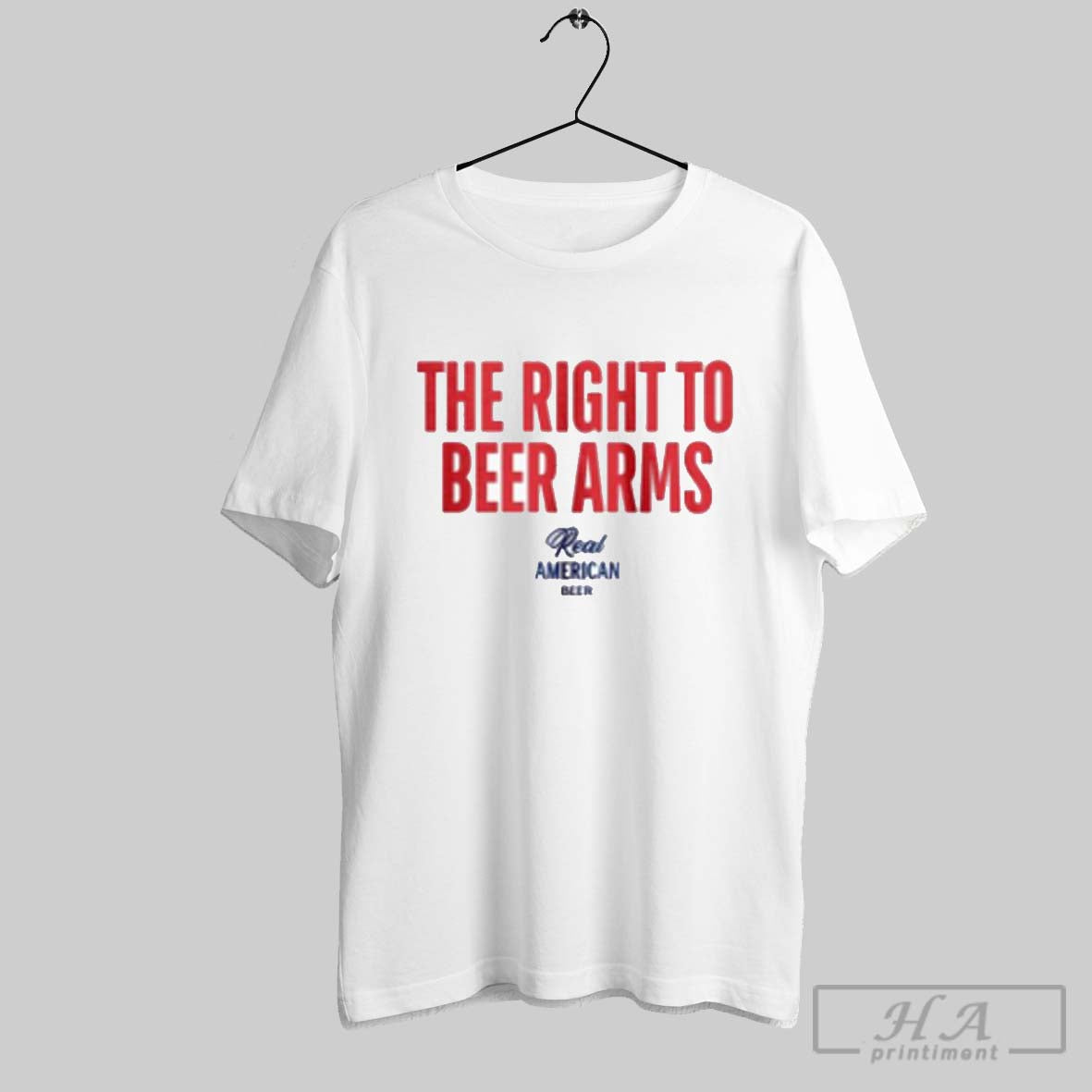 The Right To Beer Arms Real American Beer T Shirts