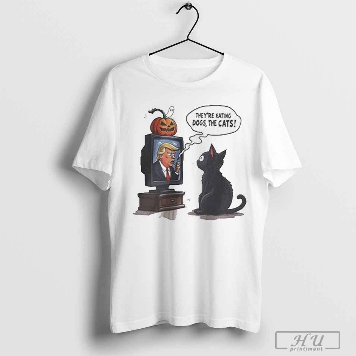 They Are Eating The Dogs The Cats T-Shirt