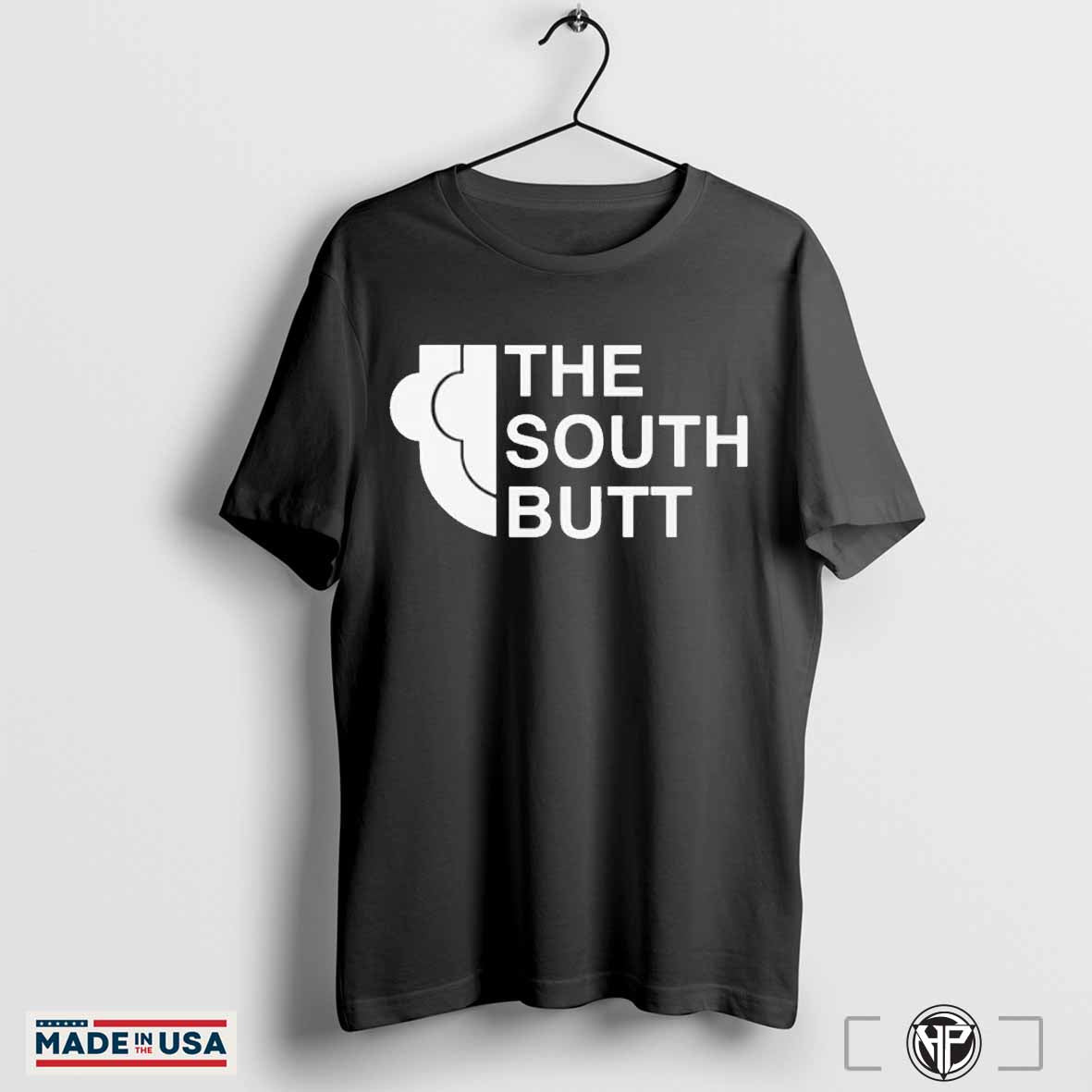 The South Butt T-shirts