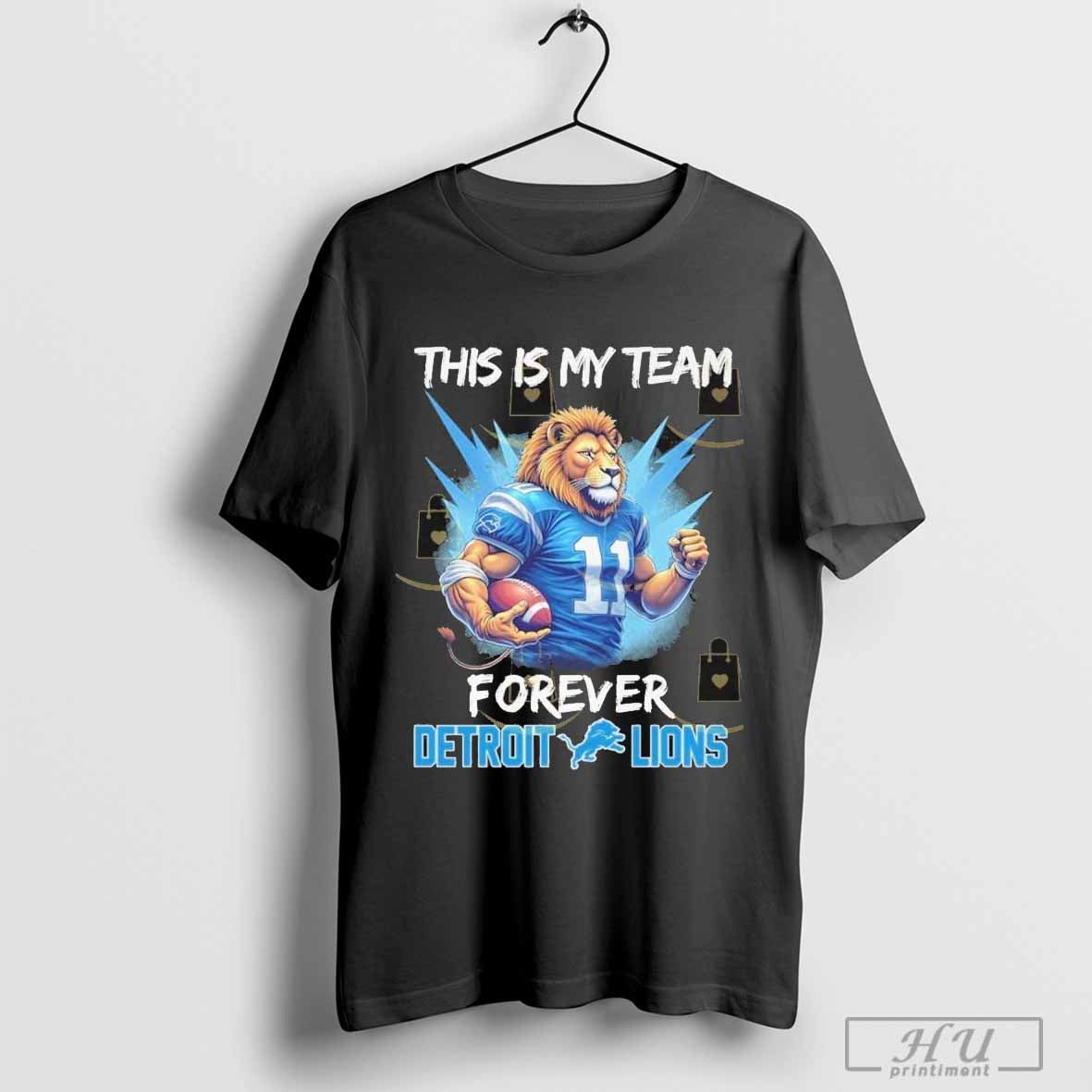 This Is My Team Forever Detroit Lions T-Shirt