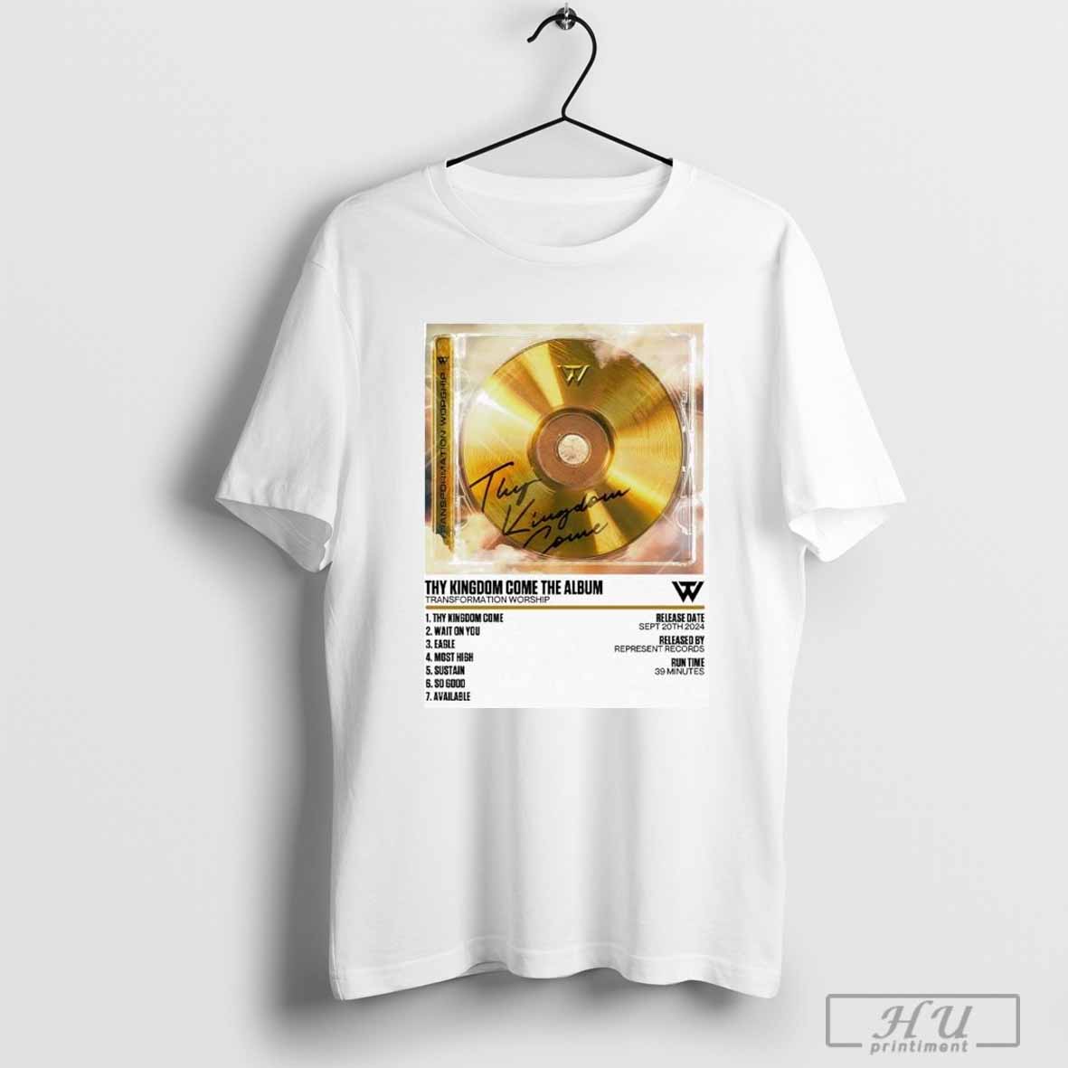 Thy Kingdom Come The Album Transformation Worship Sept 20TH 2024 T-shirt