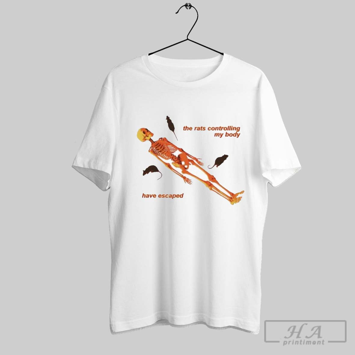 The Rats Controlling My Body Have Escaped Skeleton T Shirts