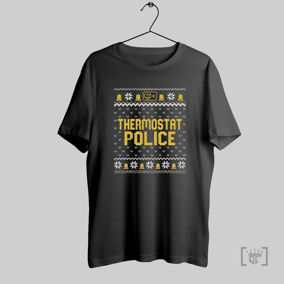 Thermostat Police Ugly Holiday Christmas Xmas T Shirts