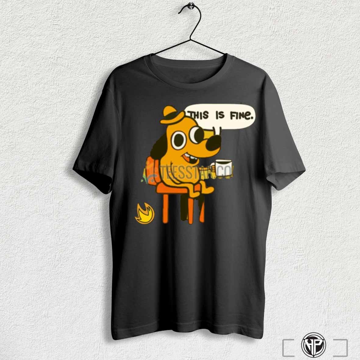 This Is Fine Dog Meme T Shirt