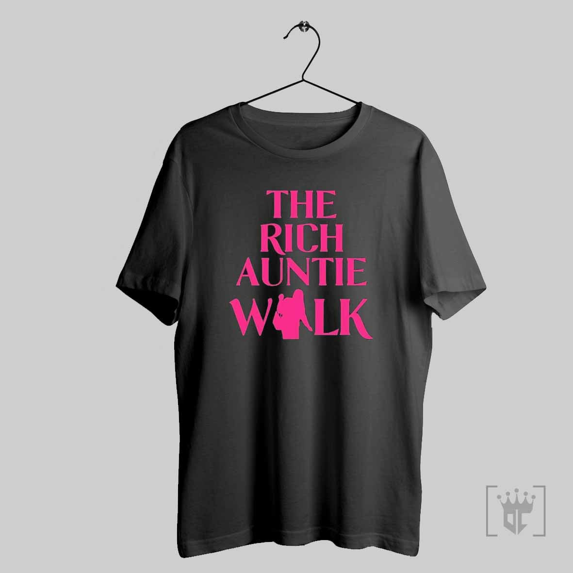The Rich Auntie Walk T Shirts