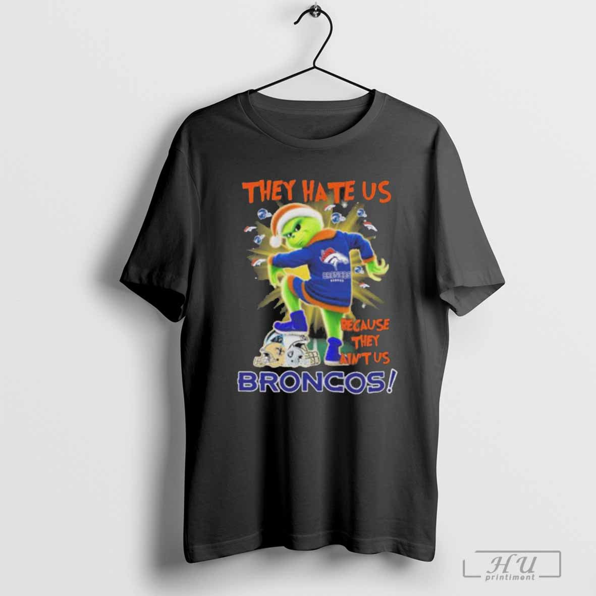 They Hate Us Because They Ain’t Grinch X Denver Broncos Stomp On NFL Teams Christmas Shirt