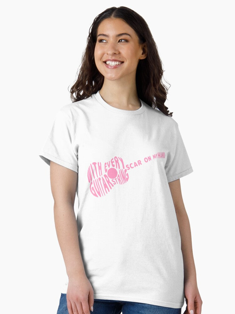 "With every guitar string scar on my hand" Wordart Classic T-Shirt