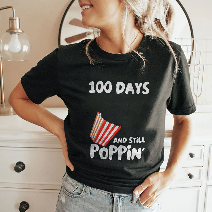 100 Days Of School And Still Poppin Shirt