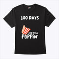 100 Days Of School And Still Poppin Shirt