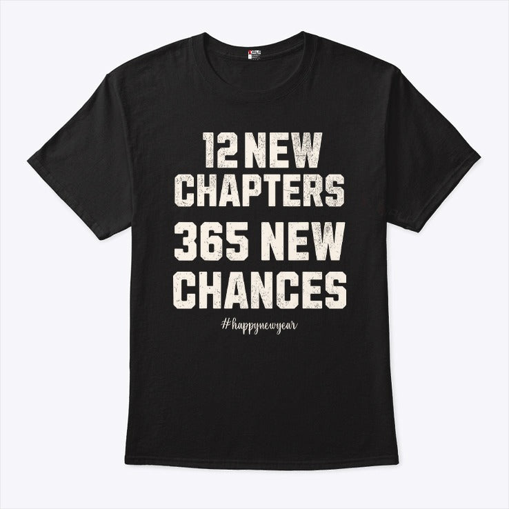 12 New Chapters 365 New Chances Happy New Year 2025 Shirt