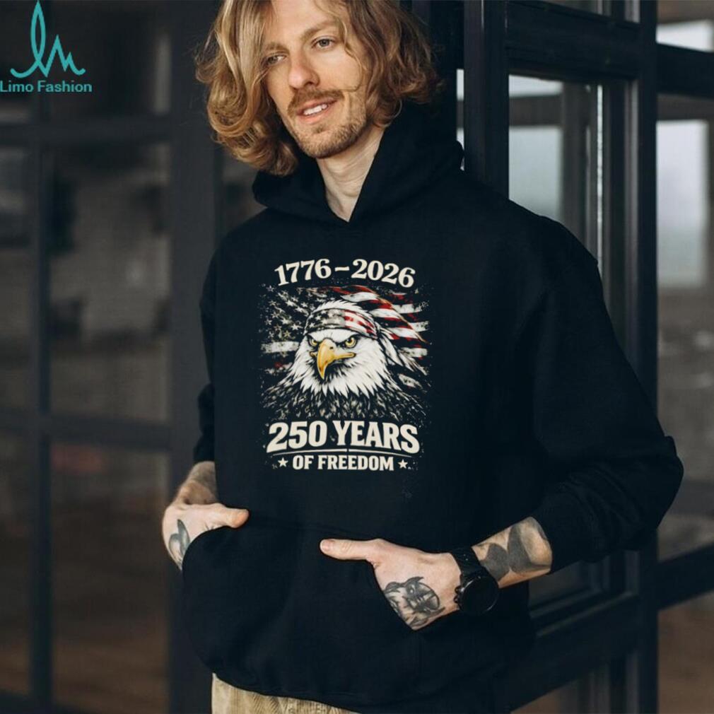 1776 2026 250 Years Of Freedom American Eagle USA Semiquincentennial T Shirt