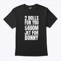 2 Dolls For You Million Jet For Donny Qatar T Shirt