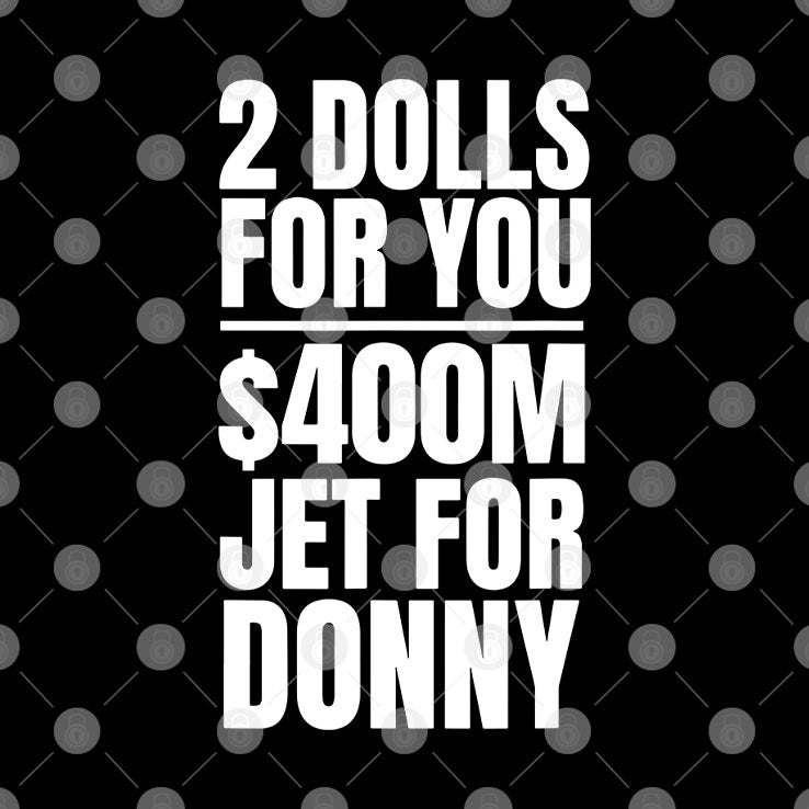 2 Dolls For You Million Jet For Donny Qatar T Shirt