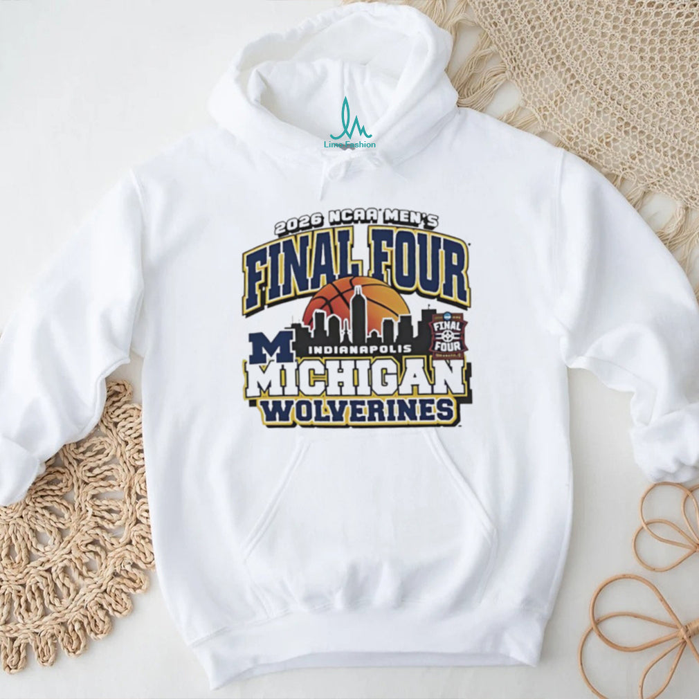 2026 NCAA Men’s Final Four Indianapolis Michigan Wolverines Basketball T Shirt