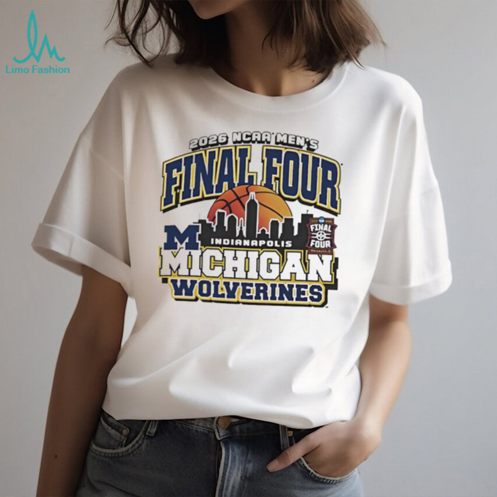 2026 NCAA Men’s Final Four Indianapolis Michigan Wolverines Basketball T Shirt