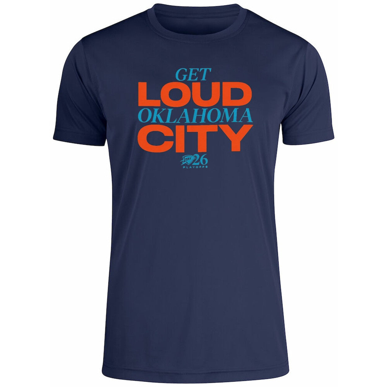 2026 Playoffs OKC Get Loud Oklahoma City Shirt