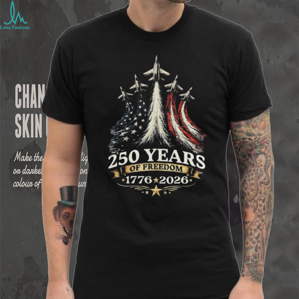 250 Years of Freedom 1776 2026 US Fighter Jet Patriotic Shirt