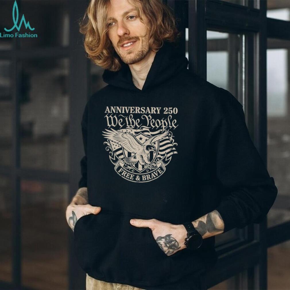 250th Anniversary We The People Free and Brave Eagle T Shirt