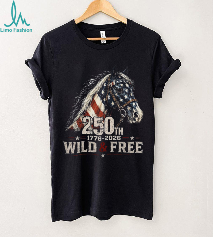 250th Anniversary Wild and Free American Flag Horse Shirt 1776 to 2026