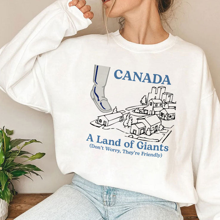 Canada A Land Of Giants Don’t Worry They’re Friendly T Shirt