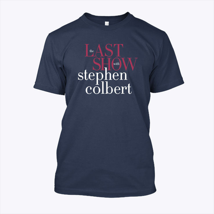 The Last Show Stephen Colbert Charity T Shirt