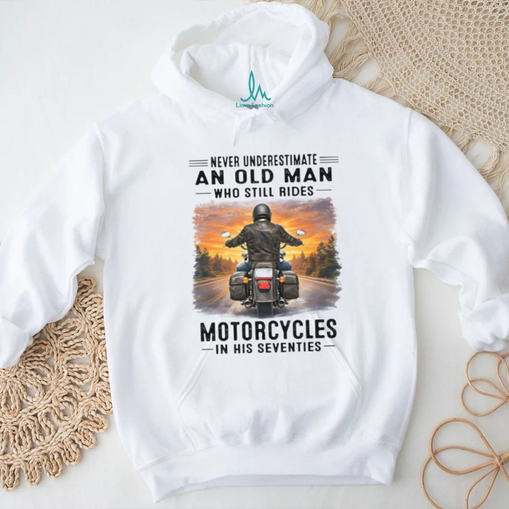 Never Underestimate An Old Man Riding Motorcycles Tee