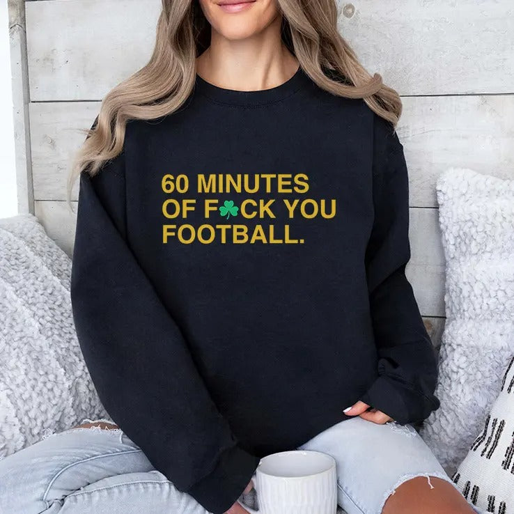 60 Minutes Of Fuck You Football Shirt