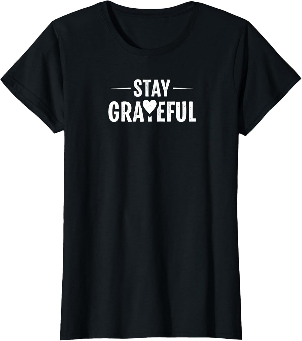 Stay Grateful Inspirational Quote T-Shirt