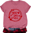 Valentines Shirts Women Funny You are Loved Letter Print T Shirt Love Graphic Short Sleeve Gift Tops for Lover