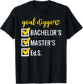 Goal Digger Inspirational Quotes Education Specialist Degree T-Shirt
