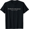 Protect your peace | Life is too short | Motivational T-Shirt
