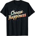 Choose Happiness Shirts Vintage Motivational Inspirational T-Shirt