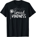 Spread Kindness Dandelion - Positive Message Quote T-Shirt