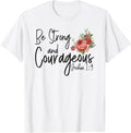 Christian Bible Verse Quote Rose Flower Joshua 1:9 T-Shirt