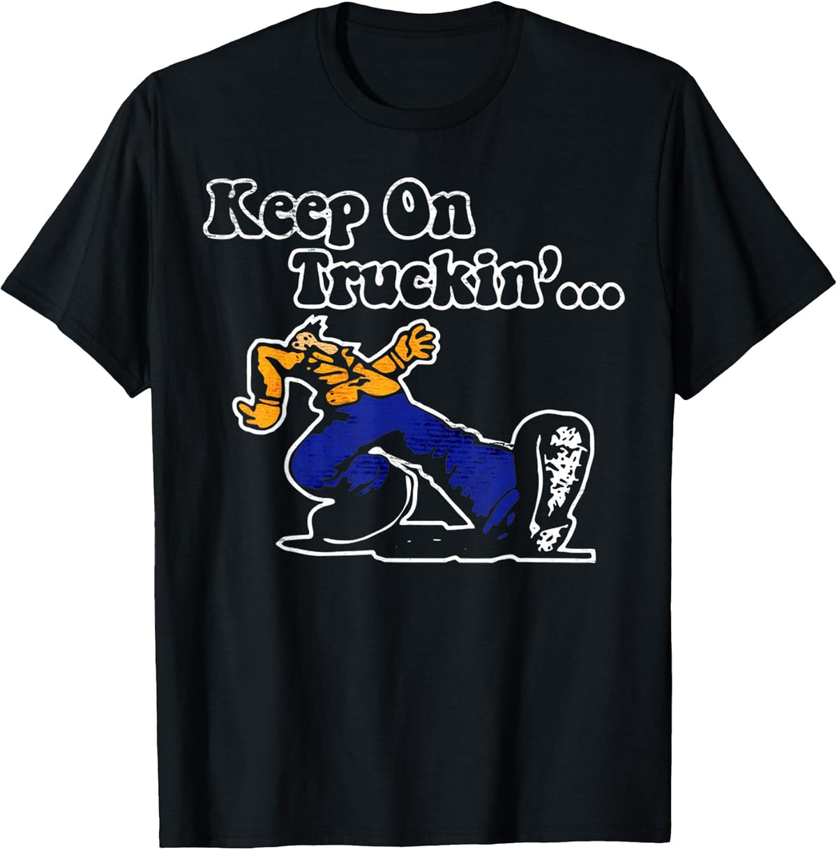 Vintage Motivational Quote Keep On Truckin