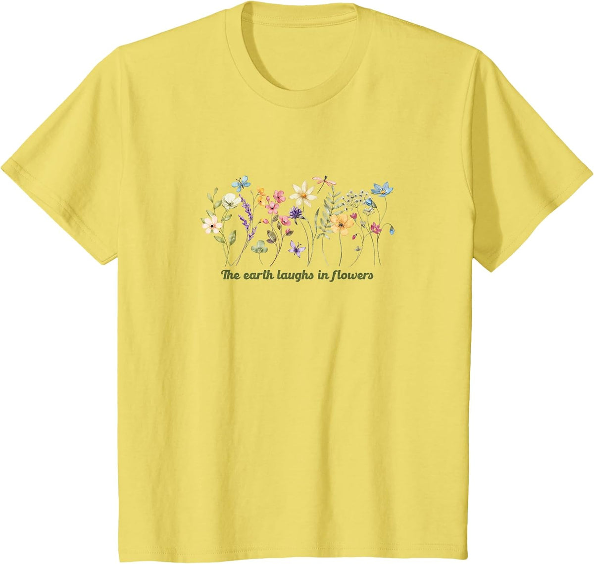 Wildflower Inspirational Quote, The Earth Laughs in Flowers T-Shirt