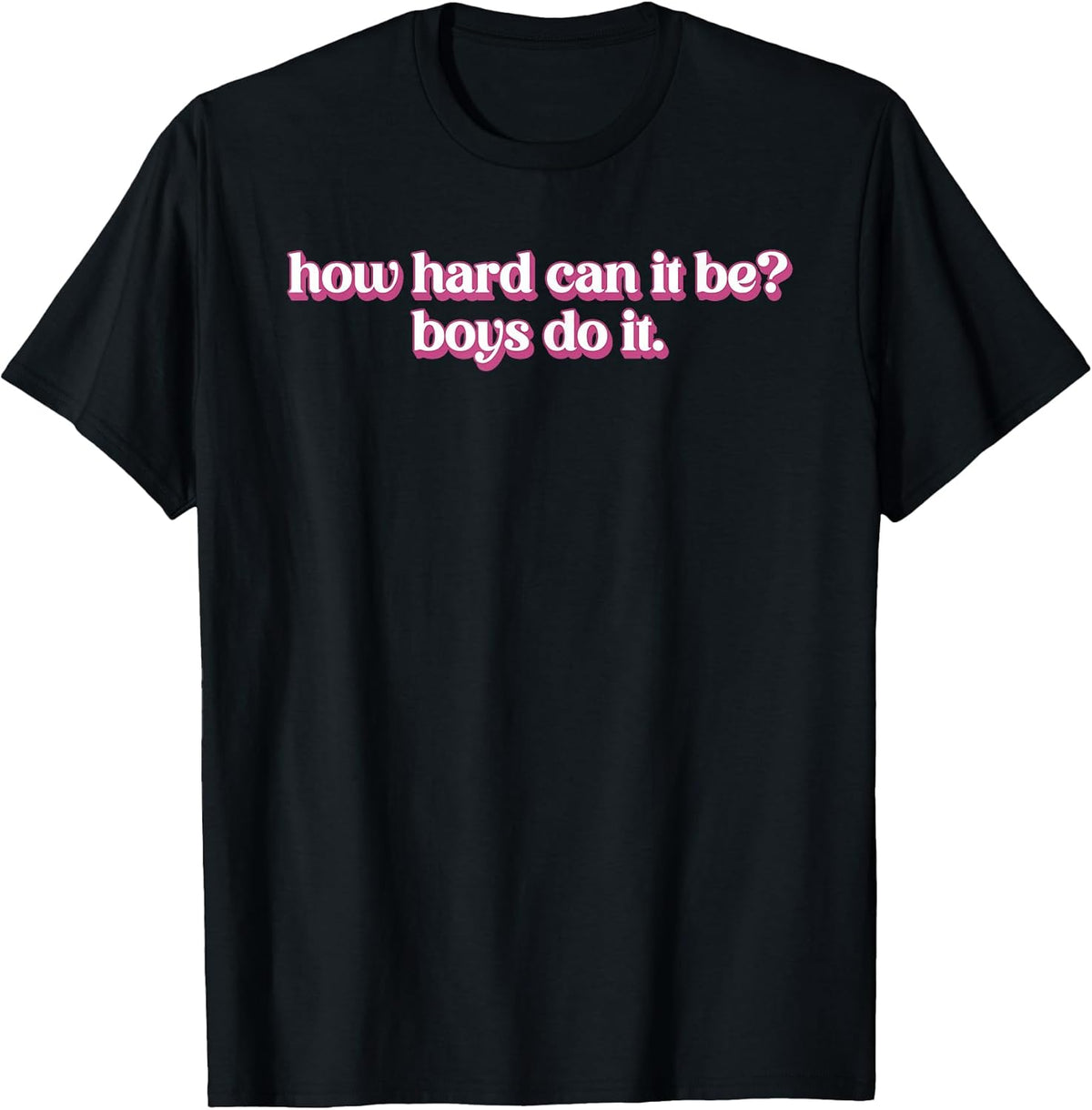 How Hard Can It Be? Boys Do It Inspirational Quote