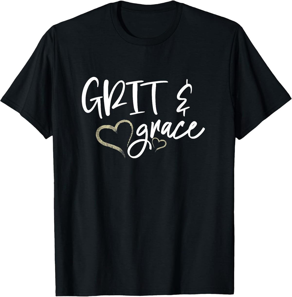 Grit and Grace Positive Quotes Christian Sayings Women's T-Shirt