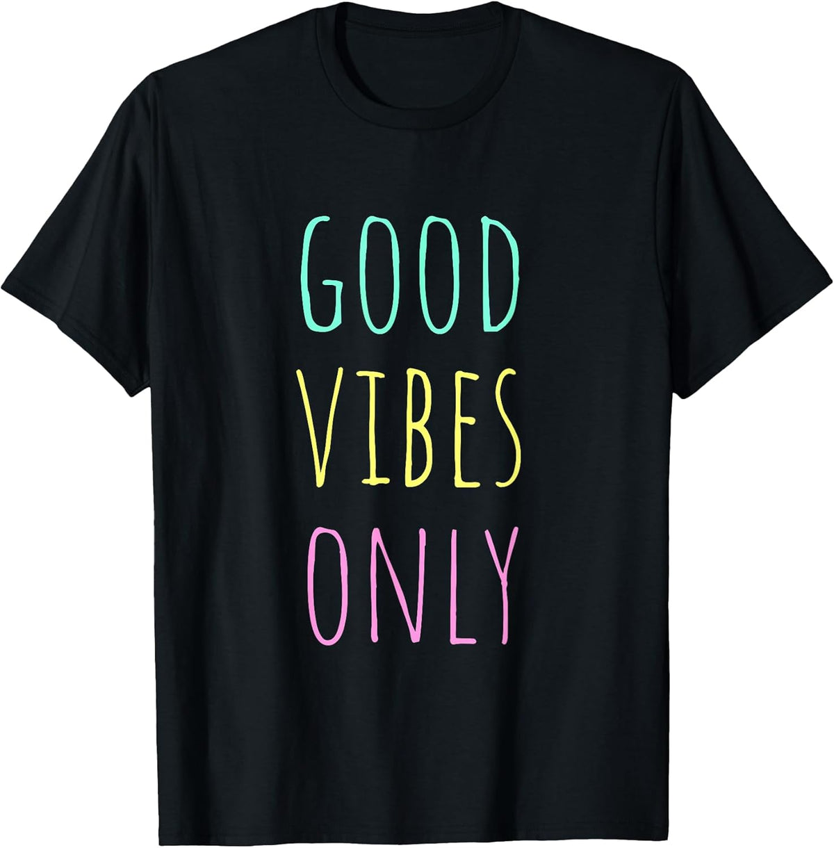 Good Vibes Only Be Positive Inspirational Quote T-Shirt