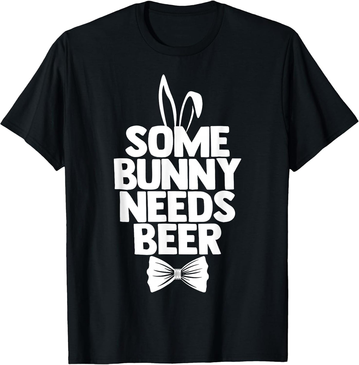 Funny Easter Tee Men Some Bunny Needs Beer Happy Easter Day T-Shirt