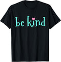 Be Kind Kindness Motivational Gift T-Shirt