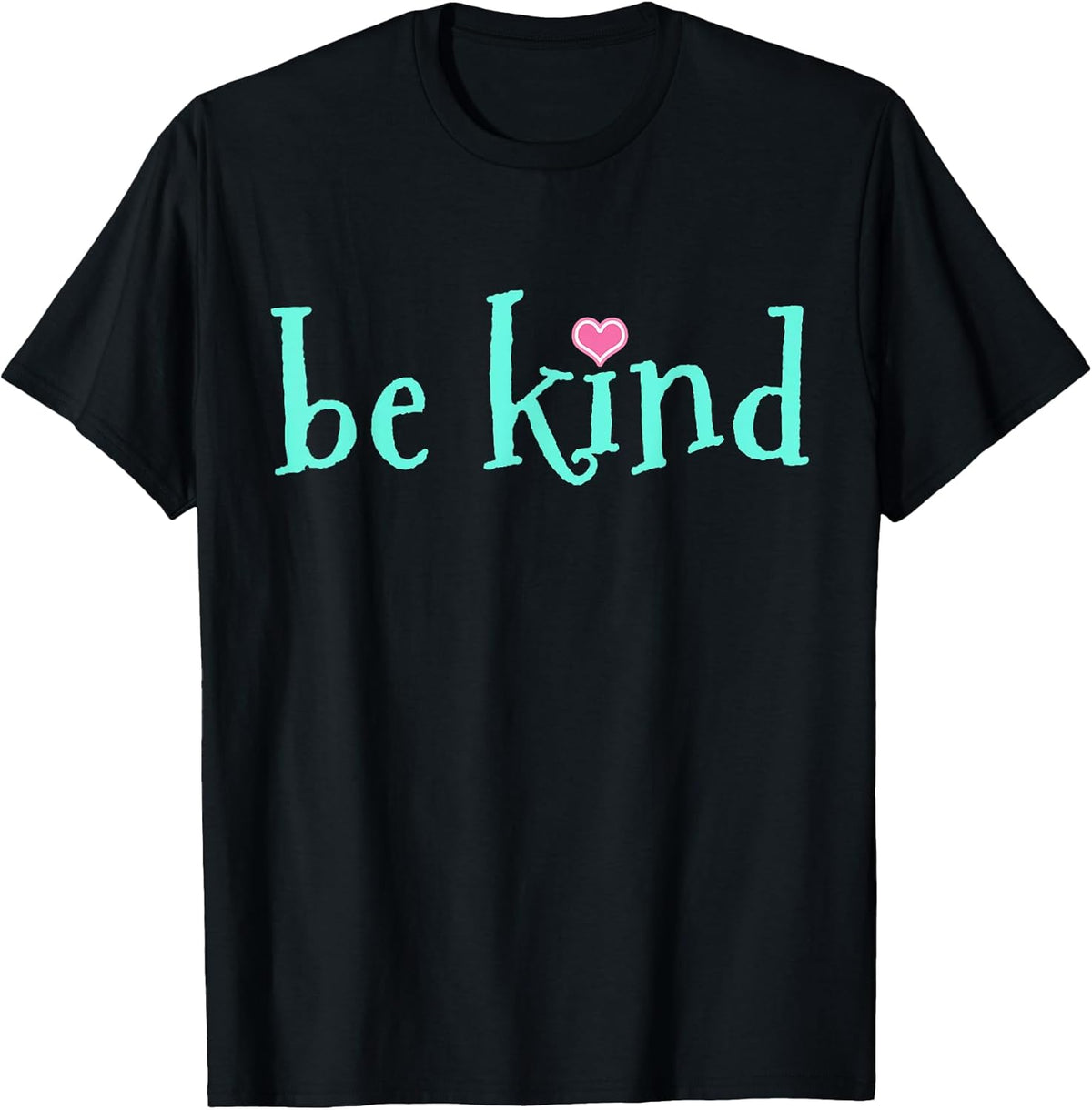Be Kind Kindness Motivational Gift T-Shirt