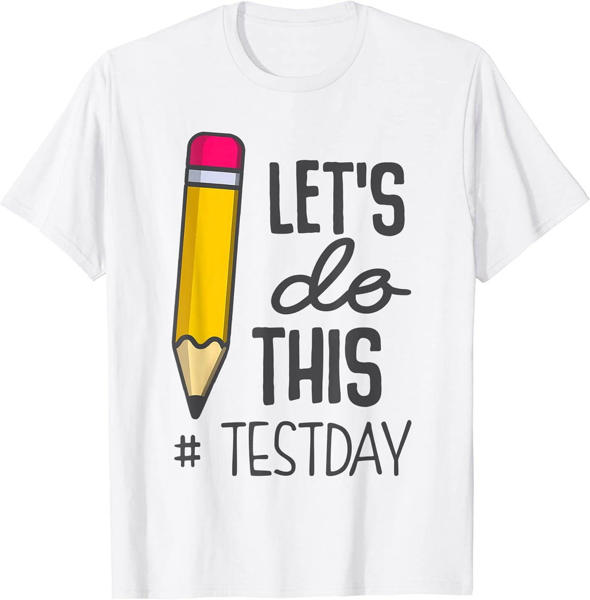 Motivational Let Do This Test Day Teacher T-Shirt for Men Women Kids
