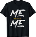 Me vs Me Hustle Motivation Grow Get Stronger, Motivational T-Shirt