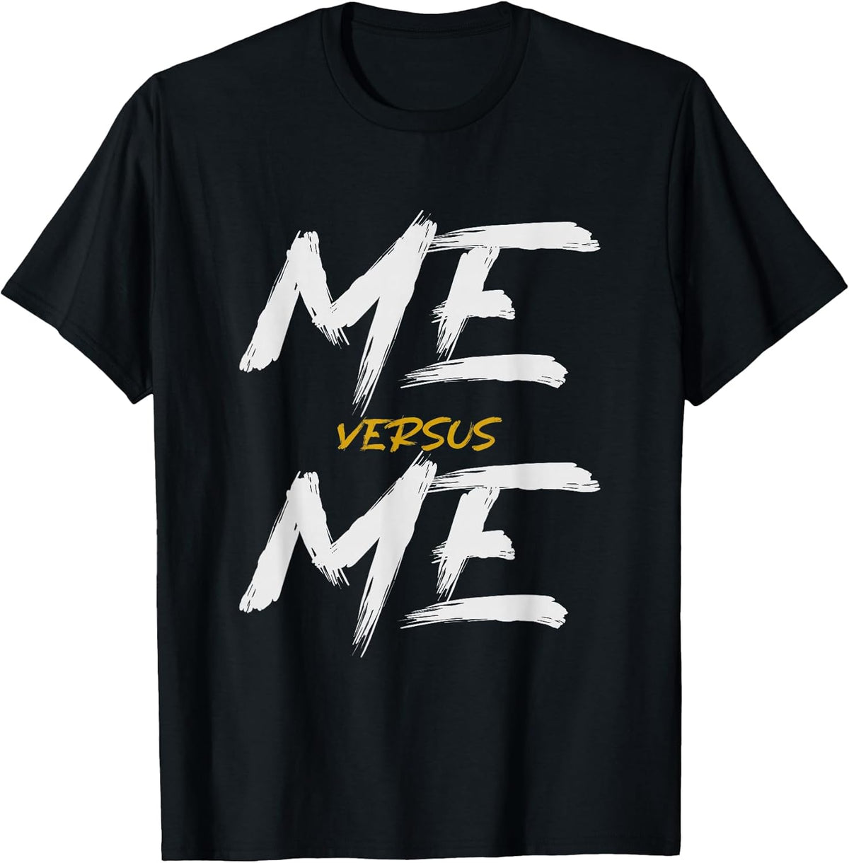 Me vs Me Hustle Motivation Grow Get Stronger, Motivational T-Shirt