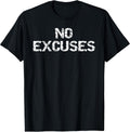No Excuses Shirt for Men Motivational Workout T-Shirt Women T-Shirt